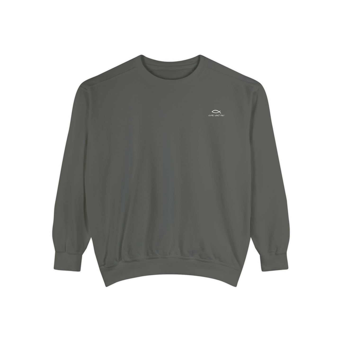 Come What May Sweatshirt