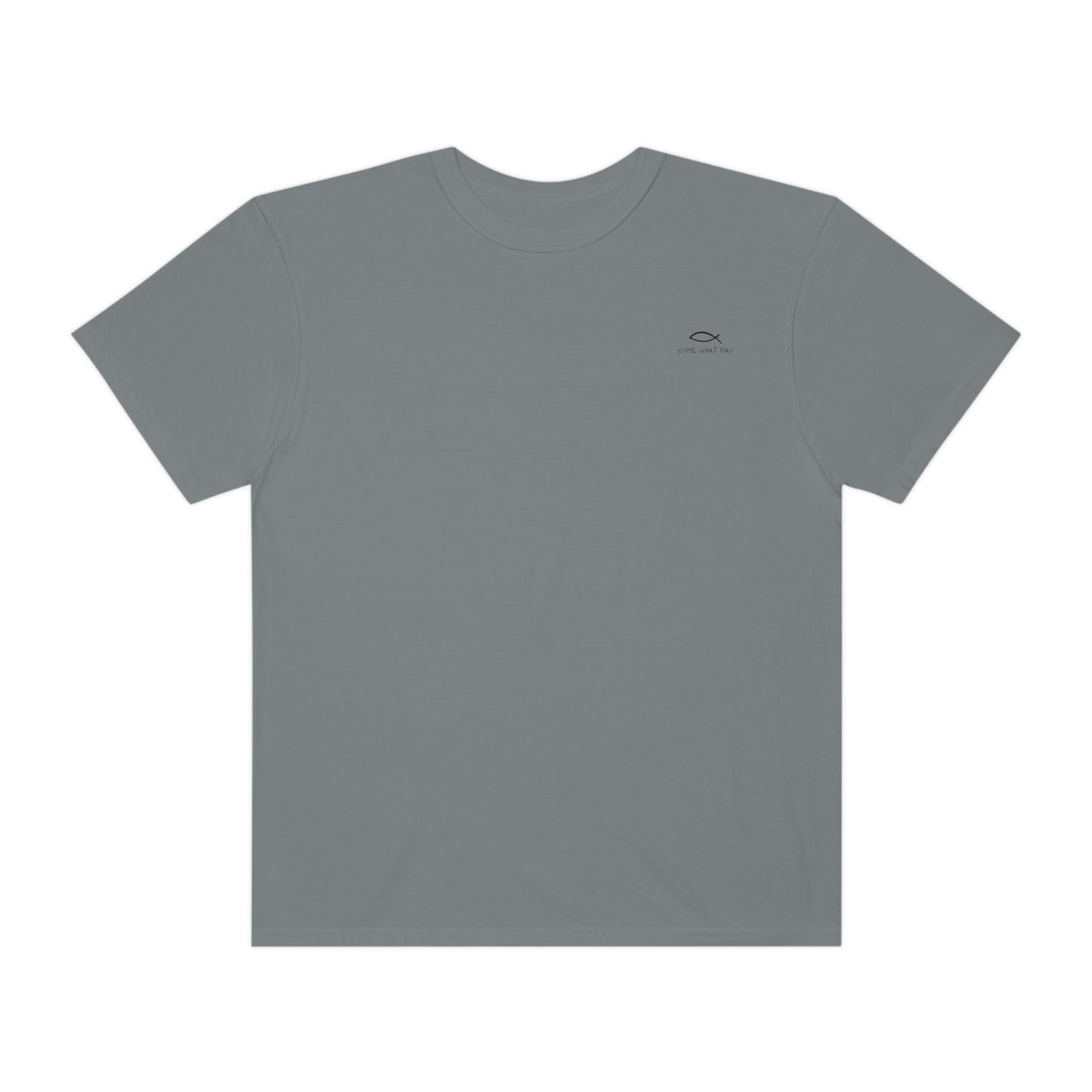 Come What May T-Shirt
