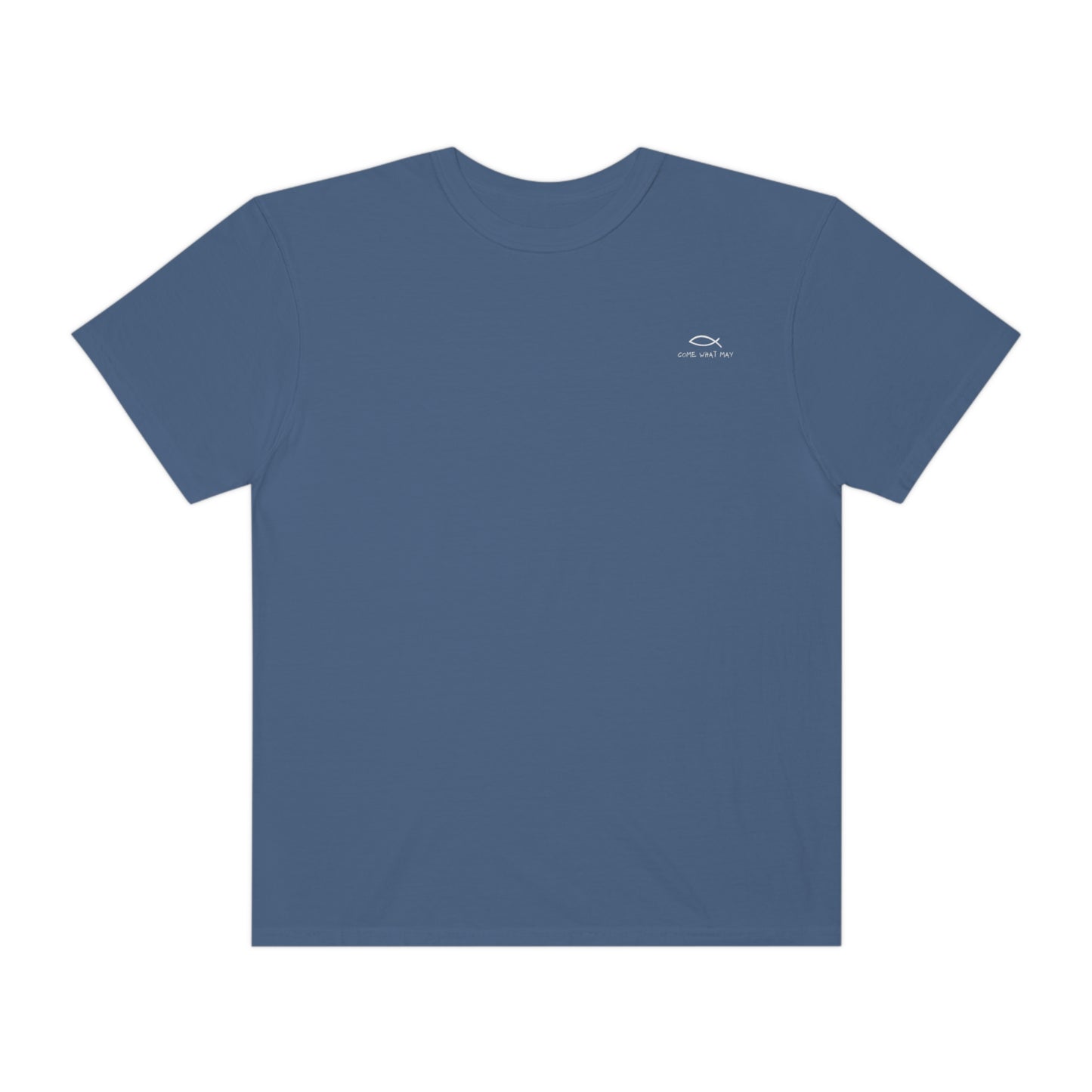 Come What May T-Shirt