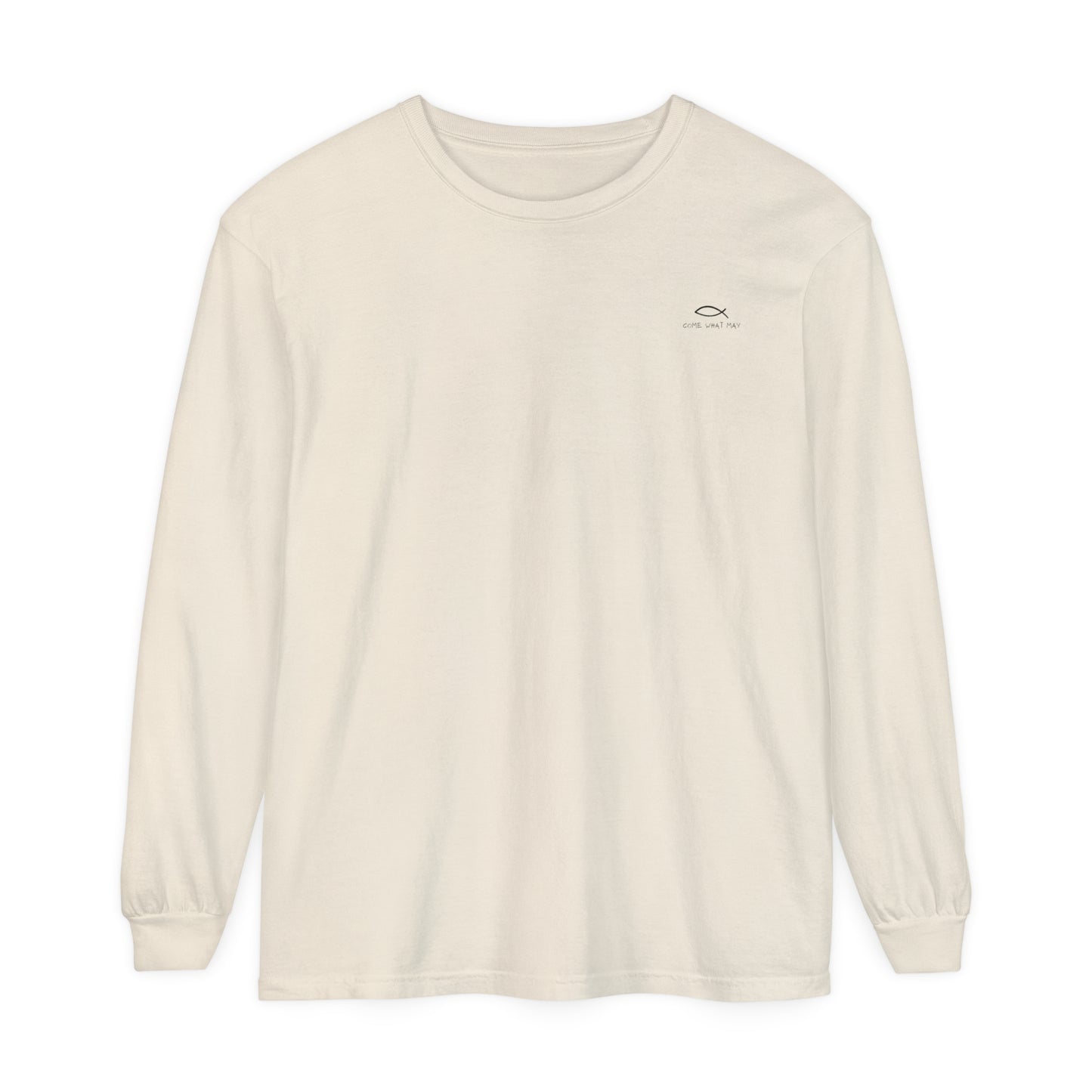 Come What May Long Sleeve T-Shirt
